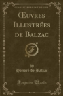 Image for ?uvres Illustrees de Balzac (Classic Reprint)