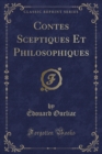 Image for Contes Sceptiques Et Philosophiques (Classic Reprint)