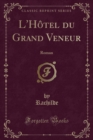 Image for L&#39;Hotel Du Grand Veneur
