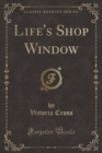 Image for Life&#39;s Shop Window (Classic Reprint)