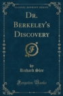 Image for Dr. Berkeley&#39;s Discovery (Classic Reprint)