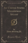 Image for An United States Midshipman Afloat (Classic Reprint)
