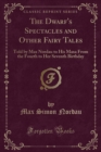Image for The Dwarf&#39;s Spectacles and Other Fairy Tales