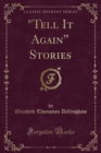 Image for &quot;tell It Again&quot; Stories (Classic Reprint)