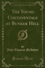Image for The Young Continentals at Bunker Hill (Classic Reprint)