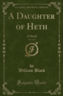 Image for A Daughter of Heth, Vol. 2 of 2: A Novel (Classic Reprint)