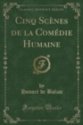 Image for Cinq Scenes de la Comedie Humaine (Classic Reprint)