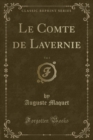 Image for Le Comte de Lavernie, Vol. 1 (Classic Reprint)