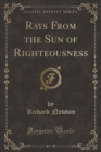 Image for Rays from the Sun of Righteousness (Classic Reprint)