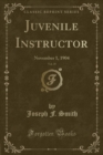 Image for Juvenile Instructor, Vol. 39: November 1, 1904 (Classic Reprint)