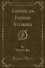 Image for American Indian Stories (Classic Reprint)
