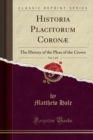 Image for Historia Placitorum Coronae, Vol. 1 of 2: The History of the Pleas of the Crown (Classic Reprint)