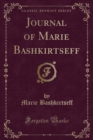 Image for Journal of Marie Bashkirtseff (Classic Reprint)