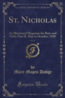 Image for St. Nicholas, Vol. 47: An Illustrated Magazine for Boys and Girls; Part II, May to October, 1920 (Classic Reprint)