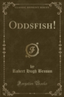 Image for Oddsfish! (Classic Reprint)