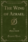 Image for The Wing of Azrael, Vol. 3 of 3 (Classic Reprint)