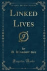 Image for Linked Lives (Classic Reprint)