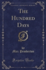 Image for The Hundred Days (Classic Reprint)