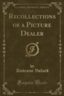 Image for Recollections of a Picture Dealer (Classic Reprint)
