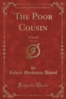 Image for The Poor Cousin, Vol. 1 of 3