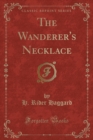 Image for The Wanderer&#39;s Necklace (Classic Reprint)