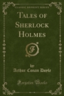Image for Tales of Sherlock Holmes (Classic Reprint)