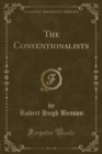 Image for The Conventionalists (Classic Reprint)