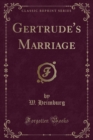 Image for Gertrude&#39;s Marriage (Classic Reprint)