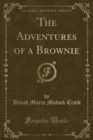 Image for The Adventures of a Brownie (Classic Reprint)