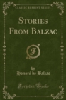 Image for Stories From Balzac (Classic Reprint)