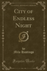 Image for City of Endless Night (Classic Reprint)