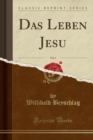 Image for Das Leben Jesu, Vol. 1 (Classic Reprint)