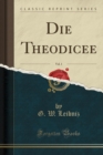 Image for Die Theodicee, Vol. 1 (Classic Reprint)