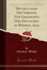 Image for Mitteilungen Des Vereines Fur Geschichte Der Deutschen in Boehmen, 1919, Vol. 57 (Classic Reprint)