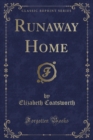 Image for Runaway Home (Classic Reprint)