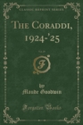 Image for The Coraddi, 1924-&#39;25, Vol. 29 (Classic Reprint)