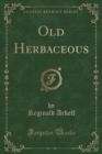 Image for Old Herbaceous (Classic Reprint)