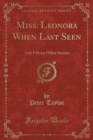 Image for Miss. Leonora When Last Seen