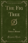 Image for The Fig Tree (Classic Reprint)