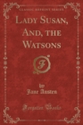 Image for Lady Susan, And, the Watsons (Classic Reprint)