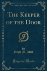 Image for The Keeper of the Door (Classic Reprint)