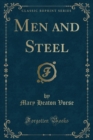 Image for Men and Steel (Classic Reprint)