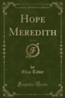 Image for Hope Meredith, Vol. 3 of 3 (Classic Reprint)