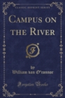 Image for Campus on the River (Classic Reprint)