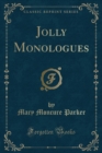 Image for Jolly Monologues (Classic Reprint)