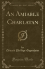 Image for An Amiable Charlatan (Classic Reprint)