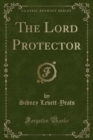 Image for The Lord Protector (Classic Reprint)