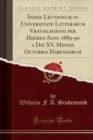 Image for Index Lectionum in Universitate Litterarum Vratislaviensi Per Hiemen Anni 1889-90 a Die XV. Mensis Octobris Habendarum (Classic Reprint)