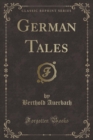 Image for German Tales (Classic Reprint)
