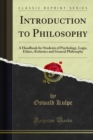 Image for Introduction to Philosophy: A Handbook for Students of Psychology, Logic, Ethics, sthetics and General Philosophy